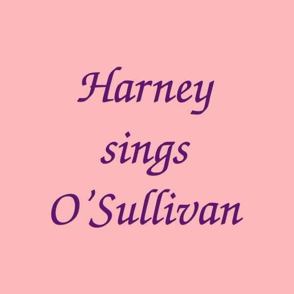 Cover art for Harney Sings O'sullivan